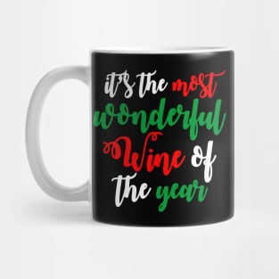 It's The Most Wonderful Wine Of The Year Funny Ugly Xmas Ugly Christmas Mug